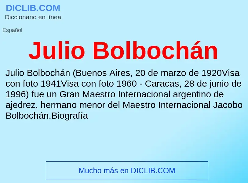 What is Julio Bolbochán - definition