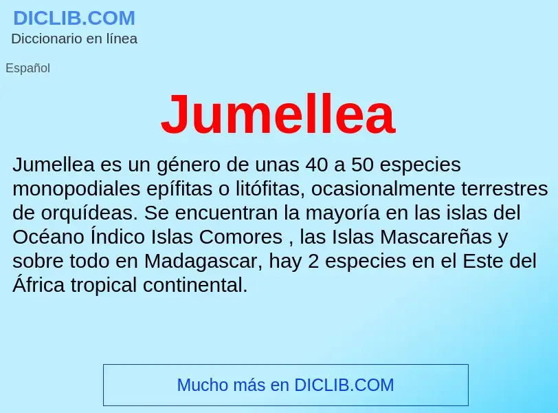 ¿Qué es Jumellea? - significado y definición