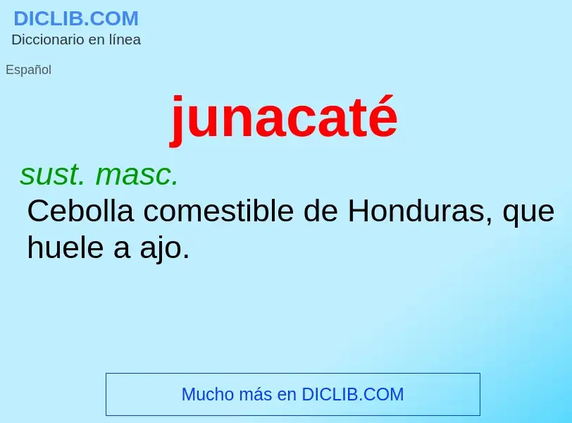 ¿Qué es junacaté? - significado y definición