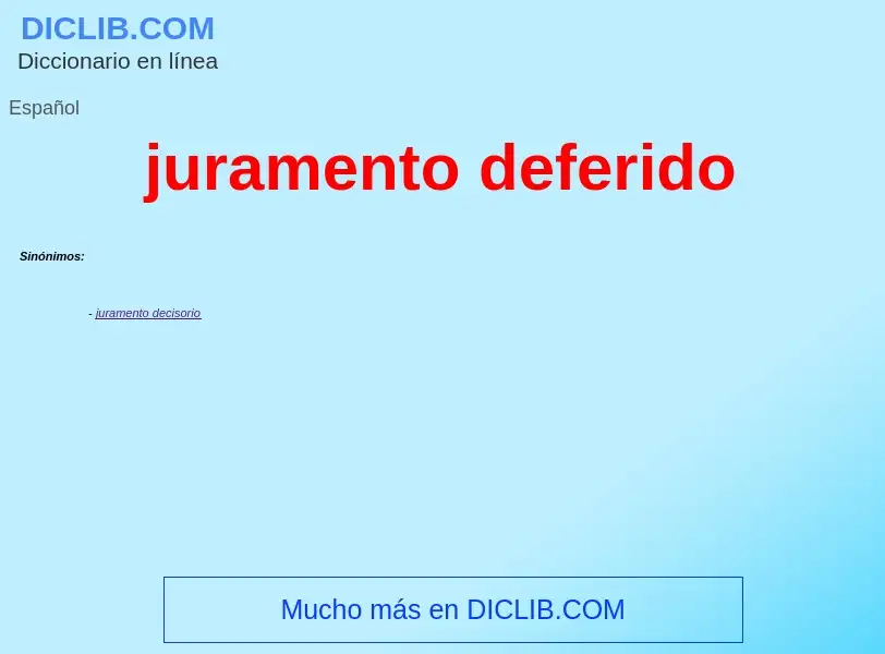 ¿Qué es juramento deferido? - significado y definición