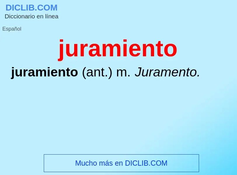 O que é juramiento - definição, significado, conceito