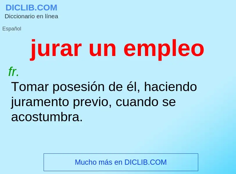 ¿Qué es jurar un empleo? - significado y definición