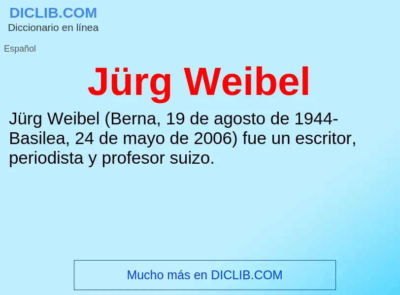 Τι είναι Jürg Weibel - ορισμός