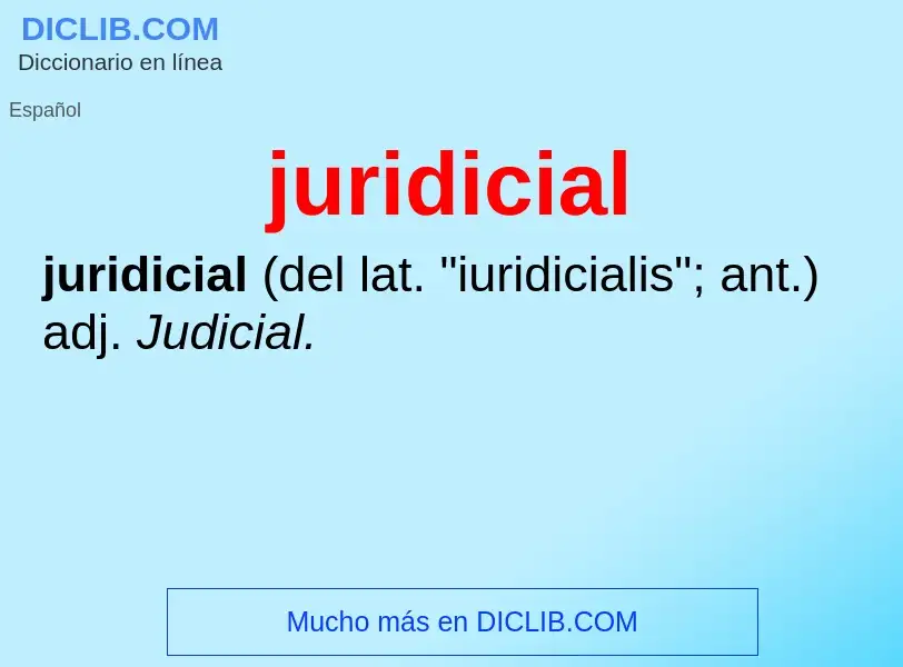 O que é juridicial - definição, significado, conceito