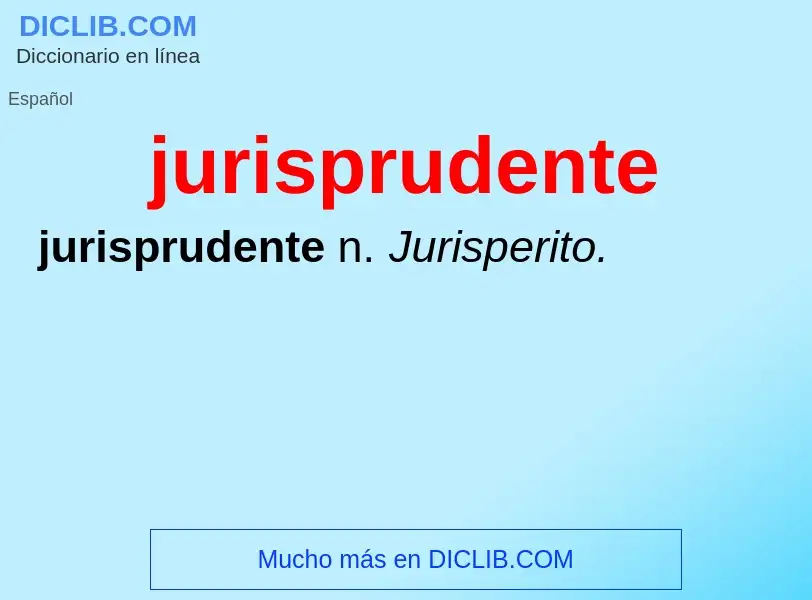 O que é jurisprudente - definição, significado, conceito