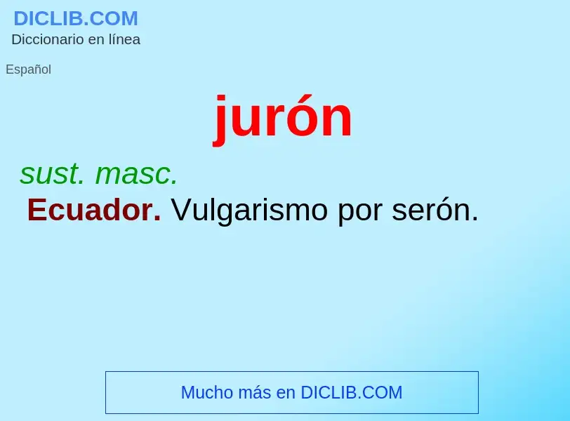 O que é jurón - definição, significado, conceito