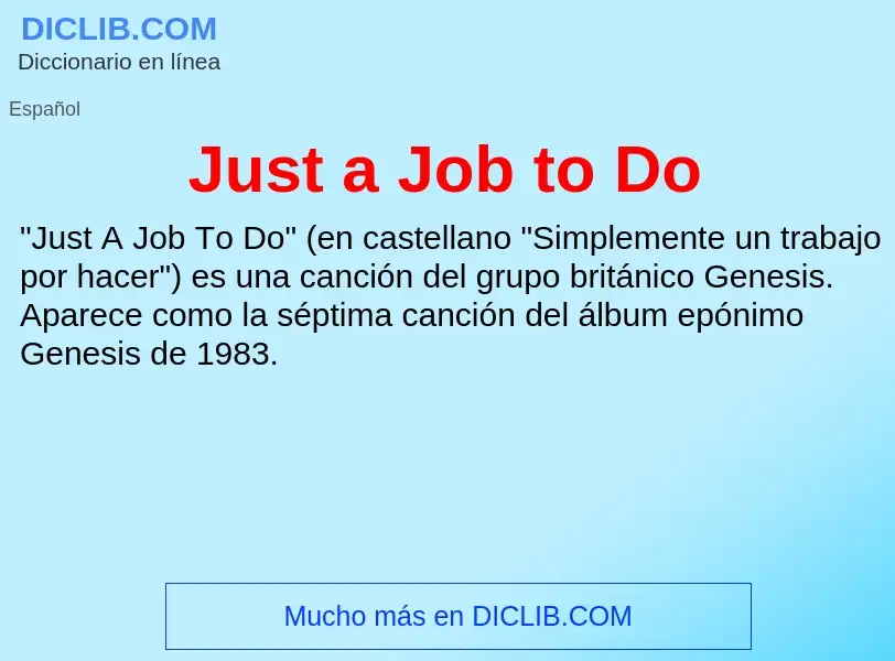 Что такое Just a Job to Do - определение