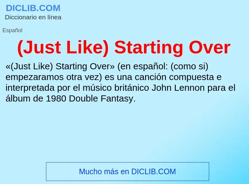 Qu'est-ce que (Just Like) Starting Over - définition