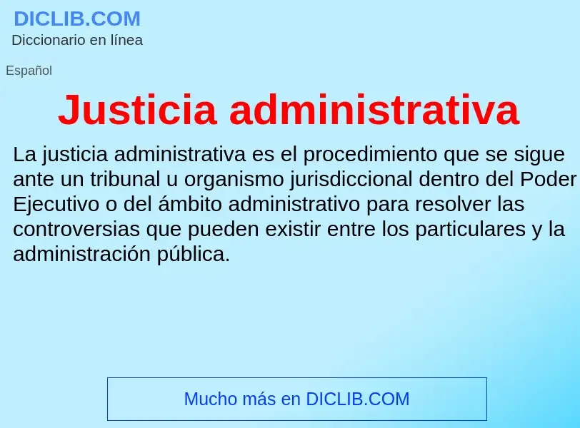 Что такое Justicia administrativa - определение