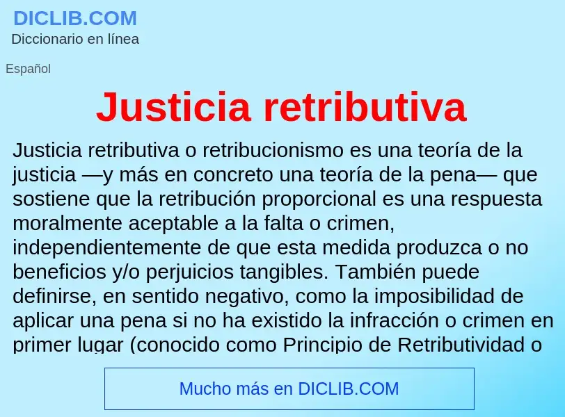 Что такое Justicia retributiva - определение