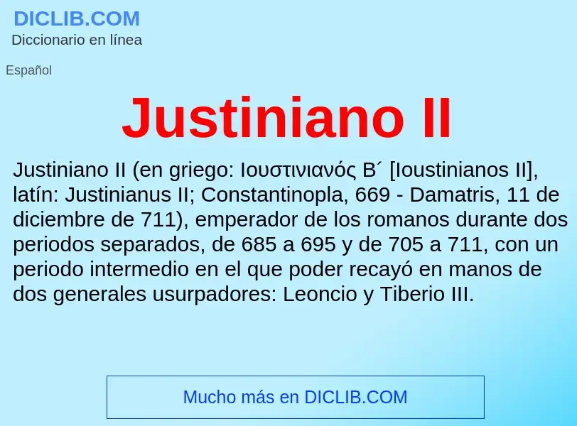 ¿Qué es Justiniano II? - significado y definición