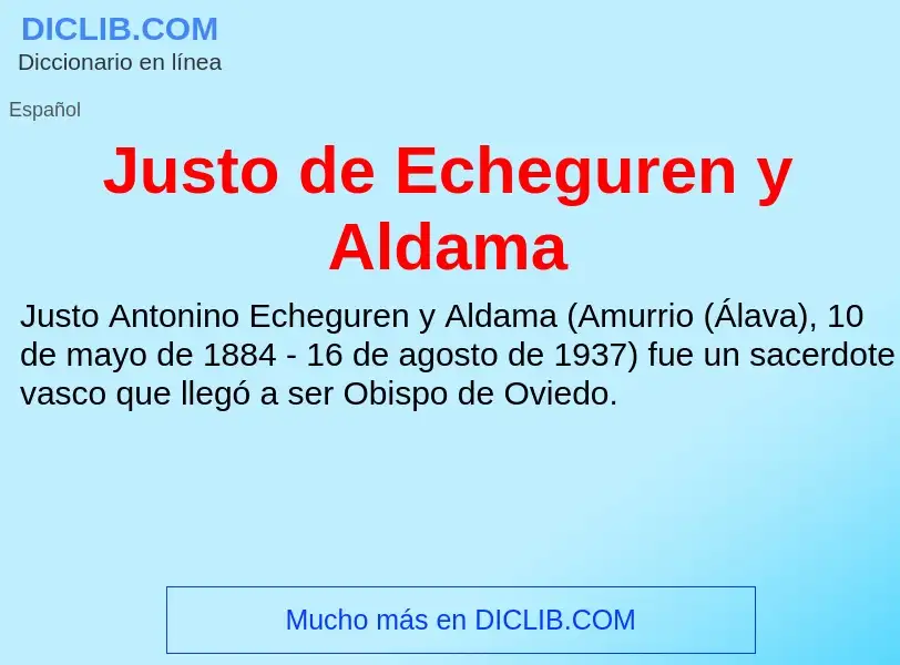 Что такое Justo de Echeguren y Aldama - определение