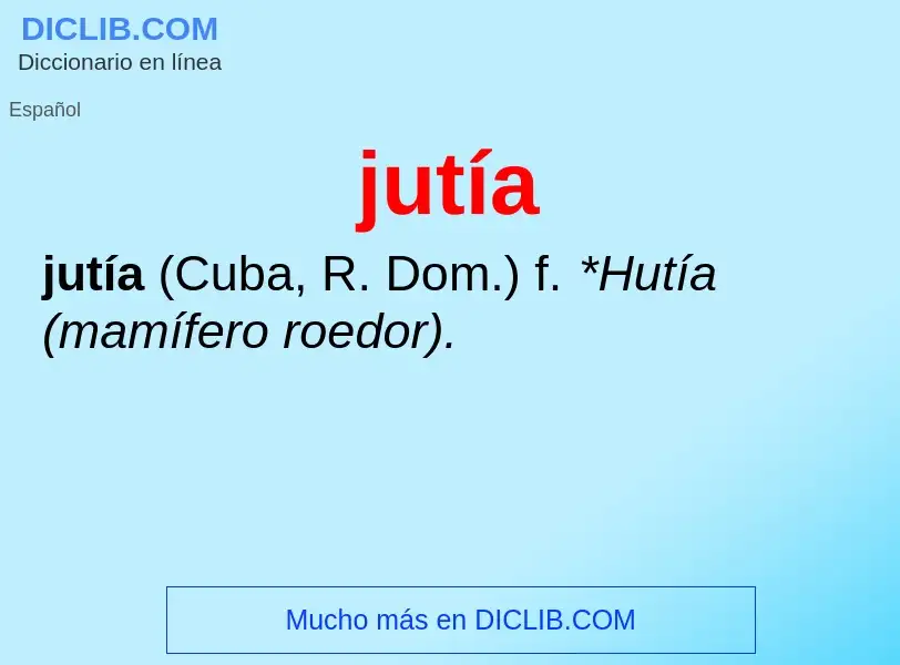 O que é jutía - definição, significado, conceito