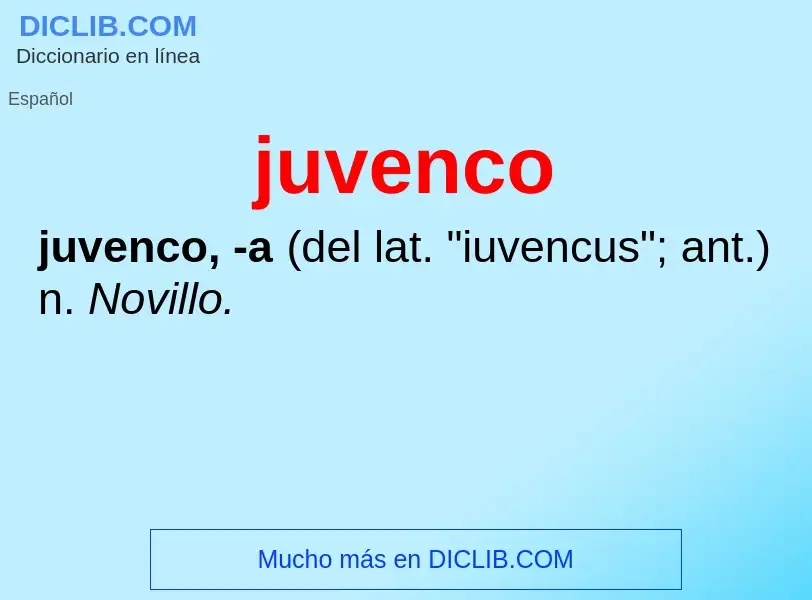 O que é juvenco - definição, significado, conceito