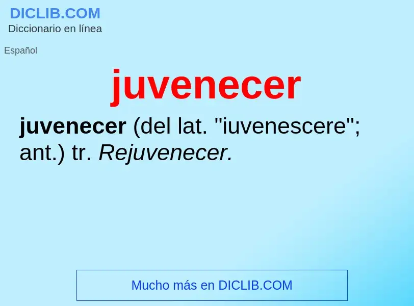 O que é juvenecer - definição, significado, conceito