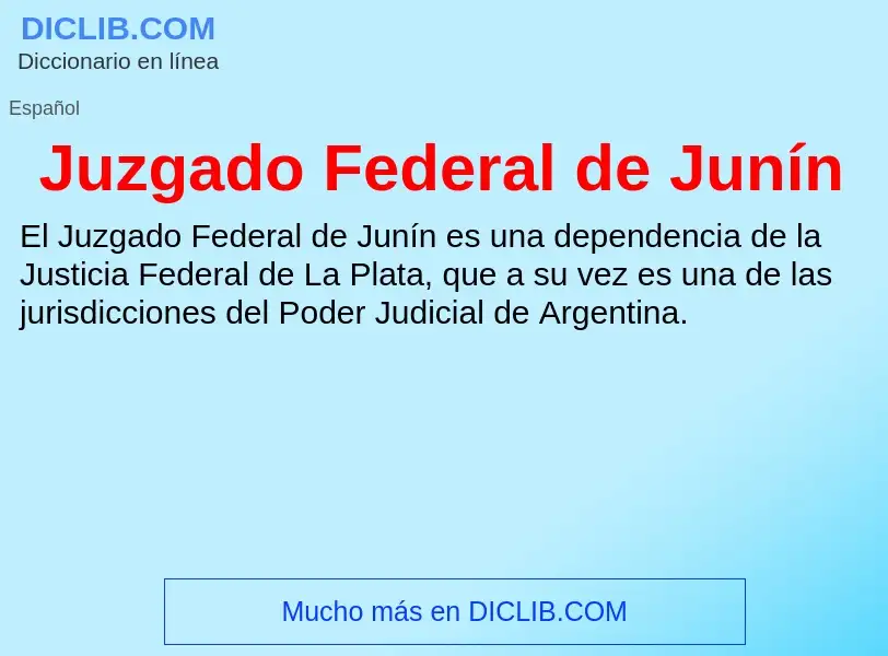 Что такое Juzgado Federal de Junín - определение