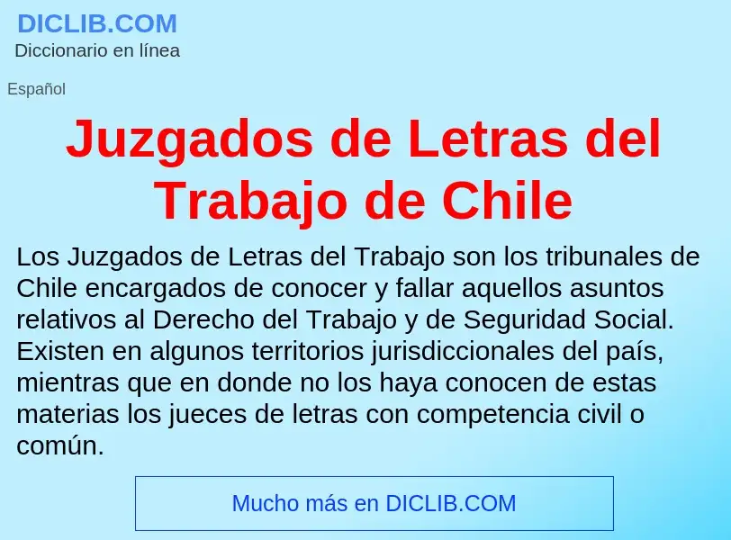 Τι είναι Juzgados de Letras del Trabajo de Chile - ορισμός