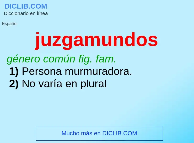 O que é juzgamundos - definição, significado, conceito