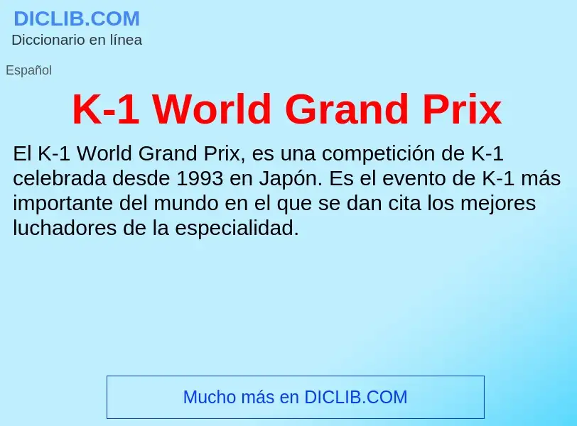 Τι είναι K-1 World Grand Prix - ορισμός