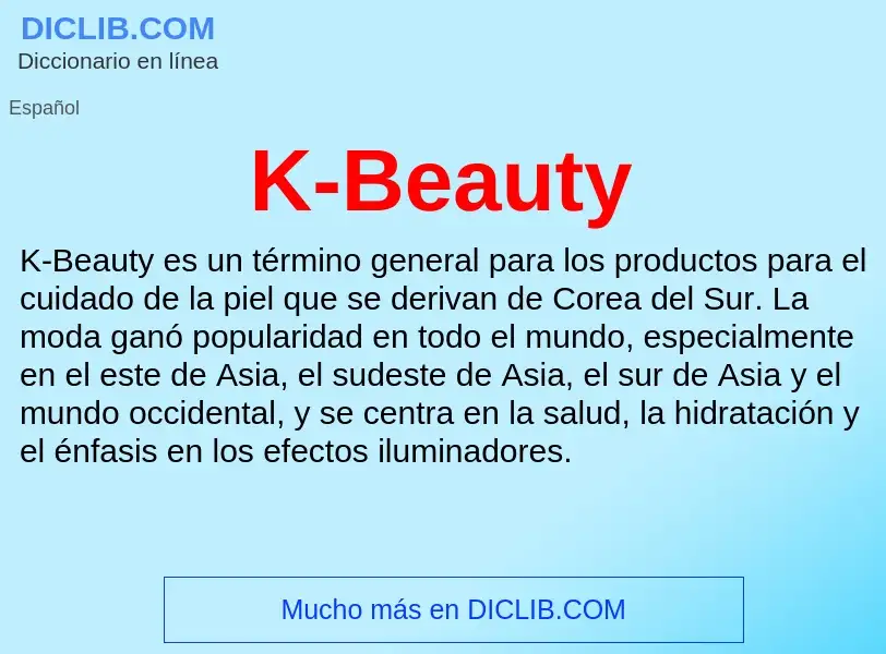 Qu'est-ce que K-Beauty - définition