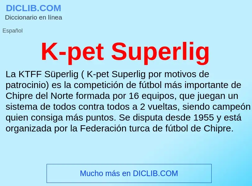 Qu'est-ce que K-pet Superlig - définition