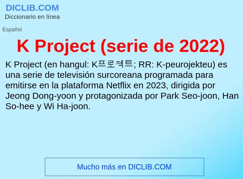 Что такое K Project (serie de 2022) - определение