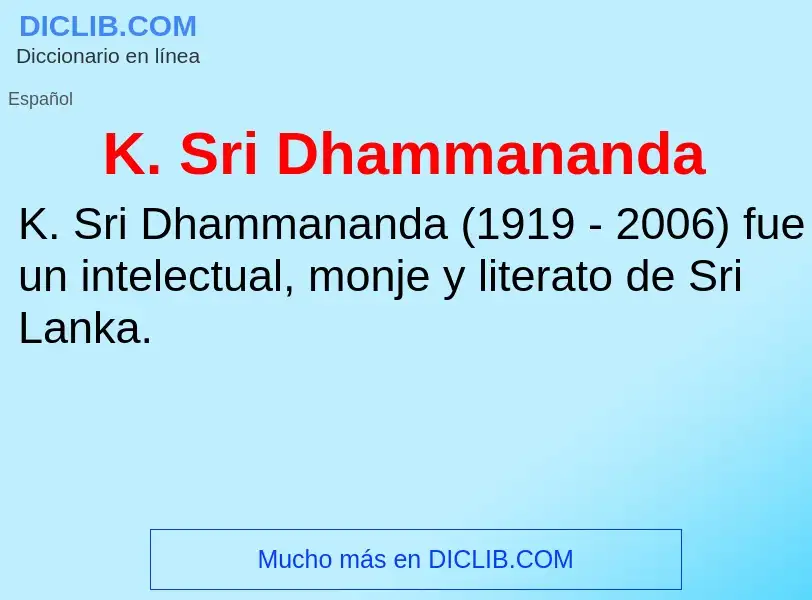 Qu'est-ce que K. Sri Dhammananda - définition