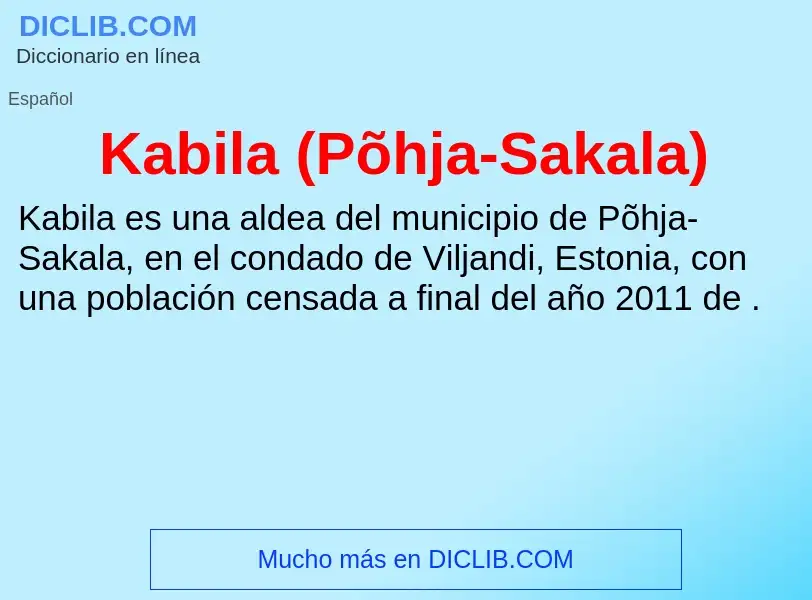 Qu'est-ce que Kabila (Põhja-Sakala) - définition