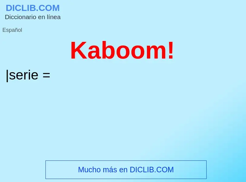 Что такое Kaboom! - определение