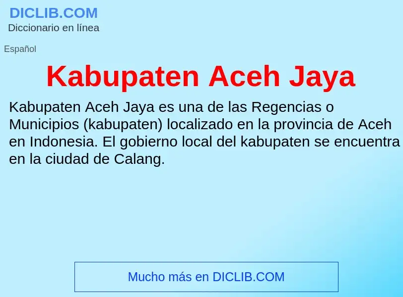 Qu'est-ce que Kabupaten Aceh Jaya - définition