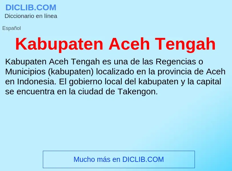 Wat is Kabupaten Aceh Tengah - definition