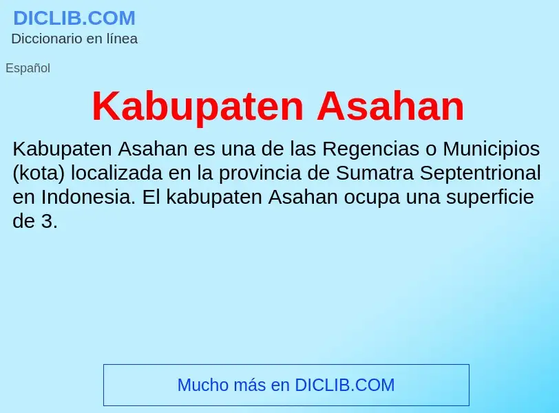 Qu'est-ce que Kabupaten Asahan - définition