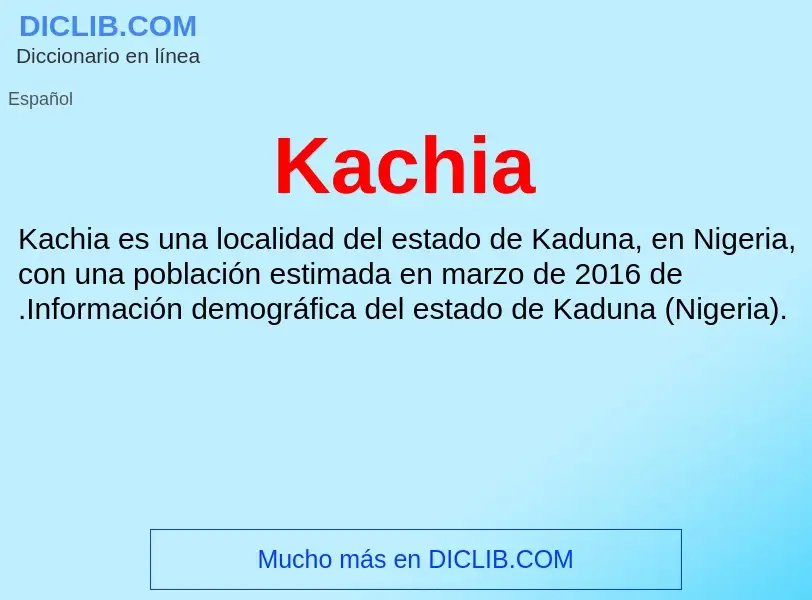 What is Kachia - definition