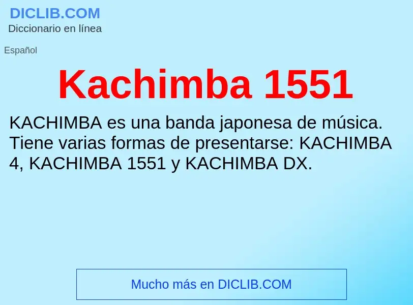 What is Kachimba 1551 - definition