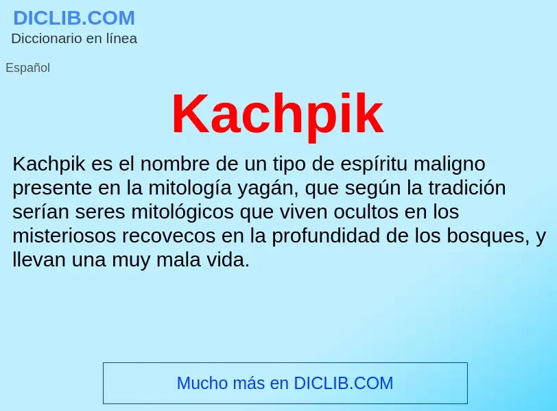 Qu'est-ce que Kachpik - définition