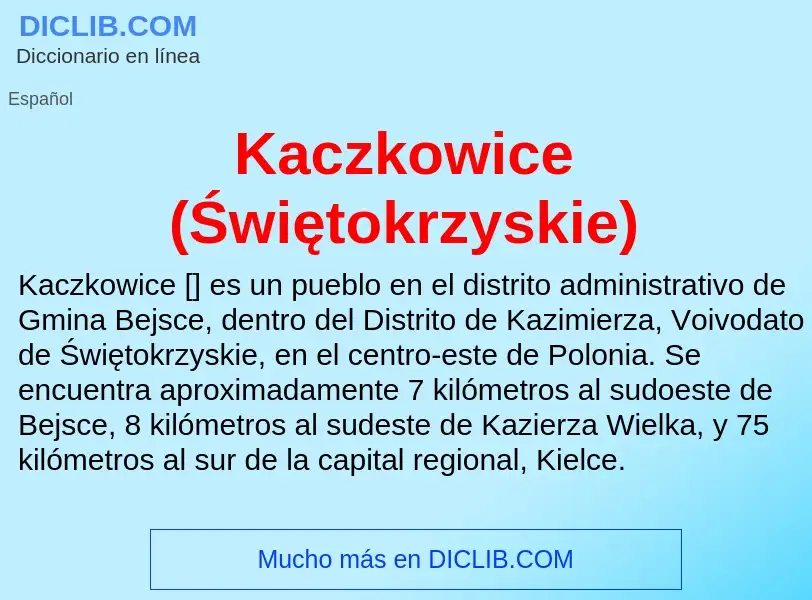 Что такое Kaczkowice (Świętokrzyskie) - определение