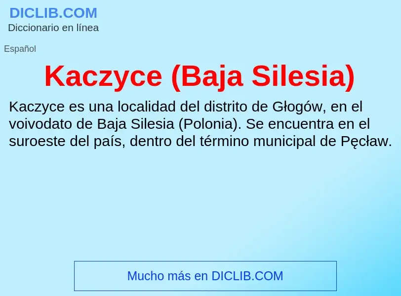 What is Kaczyce (Baja Silesia) - definition