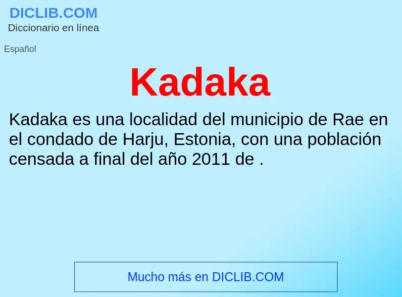 What is Kadaka - definition