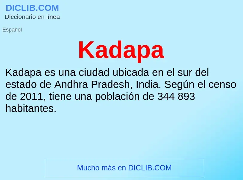 Что такое Kadapa - определение