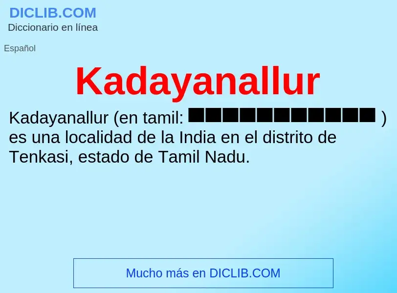 What is Kadayanallur - definition