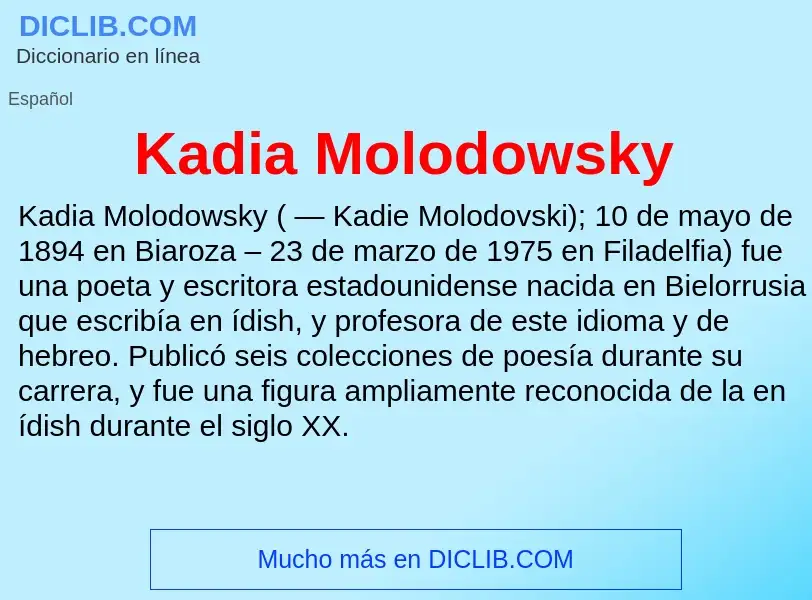 Что такое Kadia Molodowsky - определение