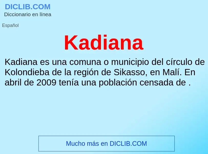 What is Kadiana - definition