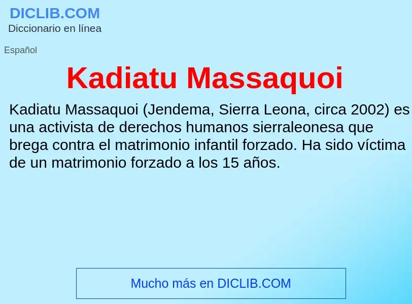 What is Kadiatu Massaquoi - definition