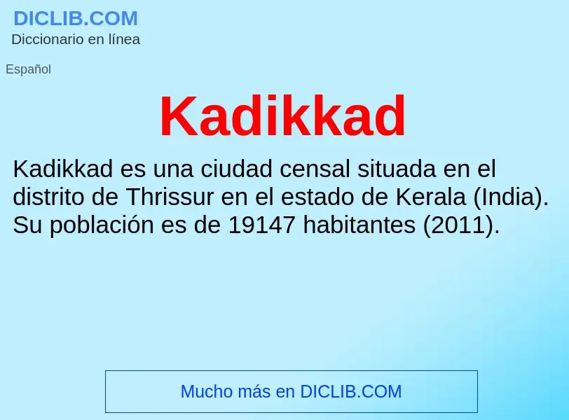 Wat is Kadikkad - definition