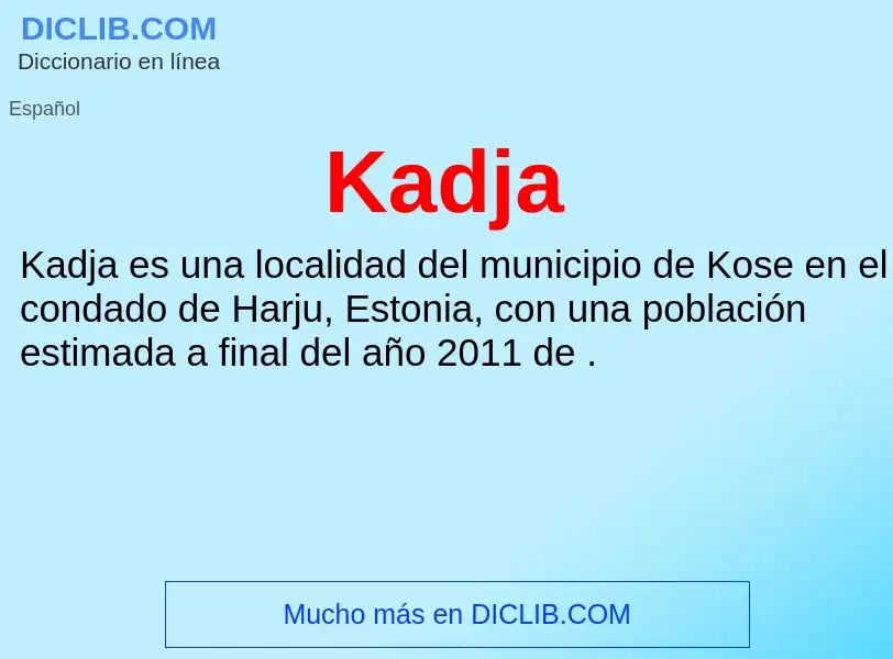 What is Kadja - definition