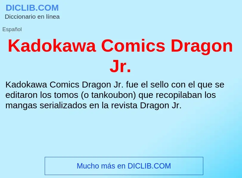 Qu'est-ce que Kadokawa Comics Dragon Jr. - définition