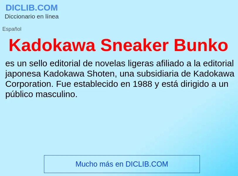 Qu'est-ce que Kadokawa Sneaker Bunko - définition