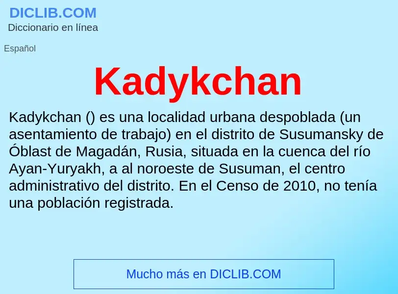 Qu'est-ce que Kadykchan - définition