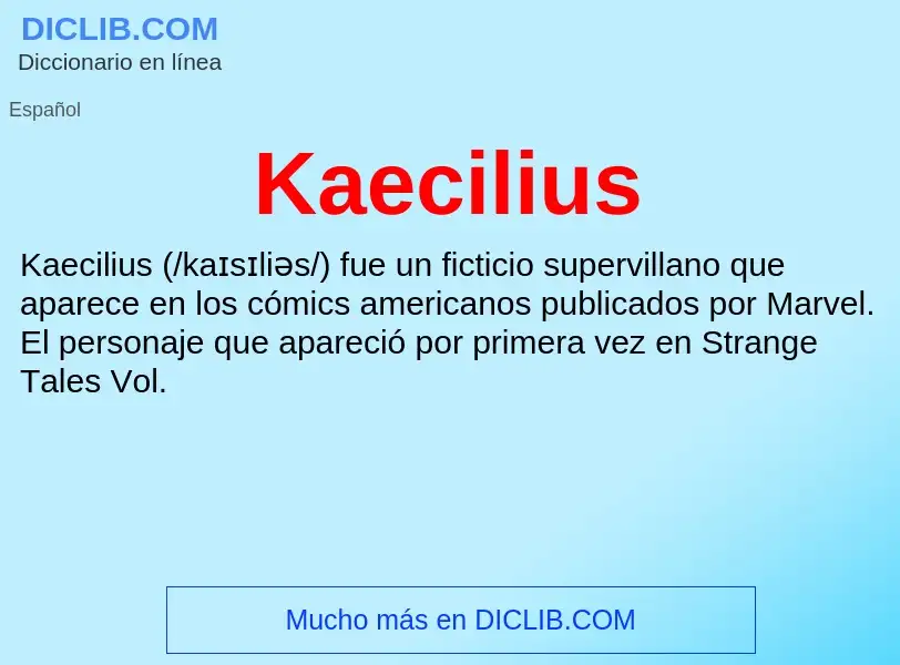 Qu'est-ce que Kaecilius - définition