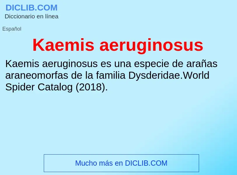 Qu'est-ce que Kaemis aeruginosus - définition